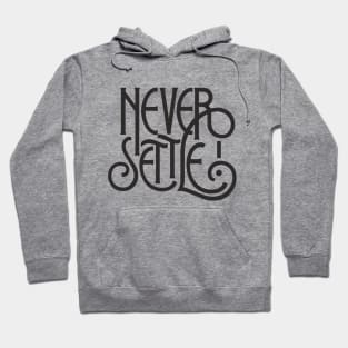 Never Settle Hoodie